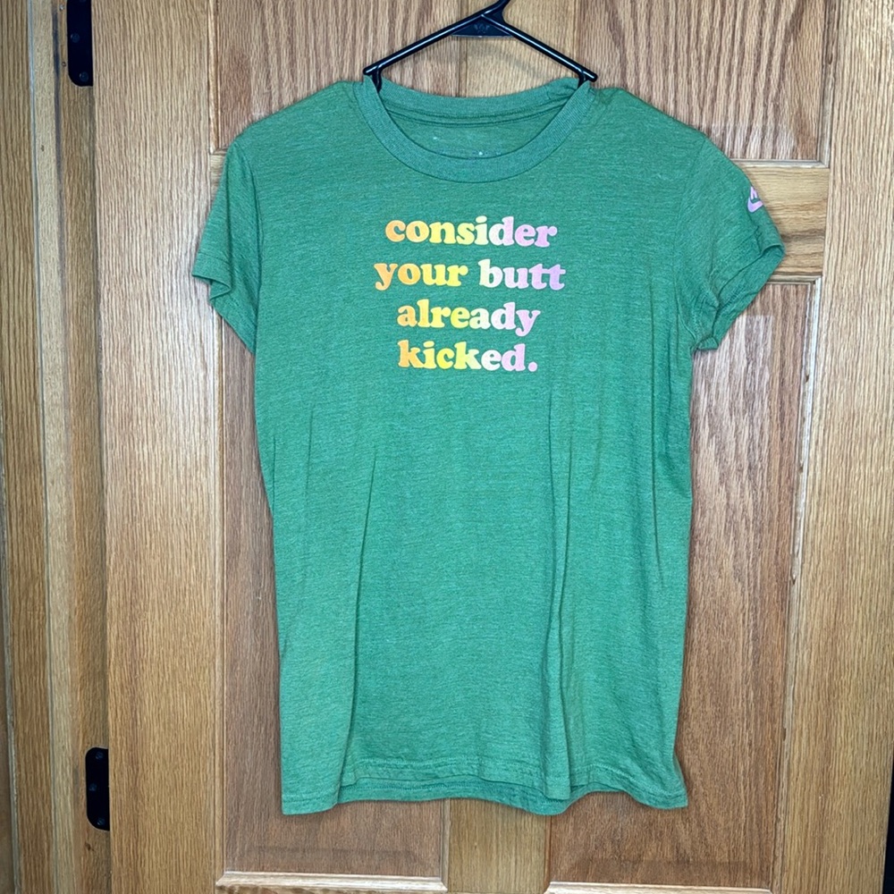 Nike T-Shirt “Consider Your Butt Already Kicked” Size Medium